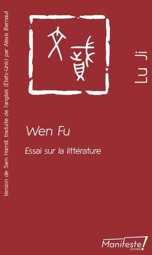Wen Fu. Essai sur la littérature