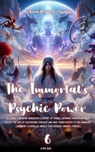 Téléchargez des livres gratuits en ligne The Immortal's Psychic Power - The Immortal's Psychic Power, #6 