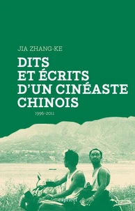 Dits et écrits d'un cinéaste chinois 1996-2011