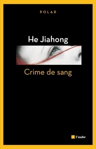 Jiahong He - Crime de sang.