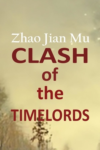  Jian Mu Zhao - Clash of the Timelords - Shattered Soul, #13.