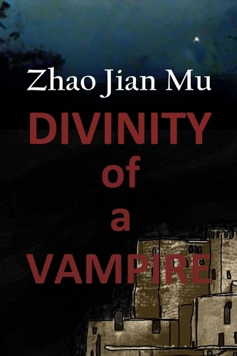  Jian Mu Zhao - Divinity of a Vampire - Shattered Soul, #15.