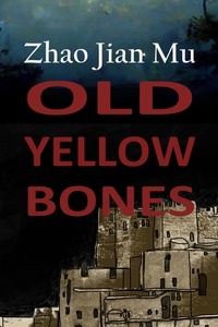  Jian Mu Zhao - Old Yellow Bones.