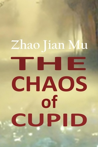  Jian Mu Zhao - The Chaos of Cupid - Shattered Soul, #18.