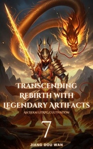 Transcending Rebirth with Legendary Artifacts - Transcending Rebirth with Legendary Artifacts, #7
