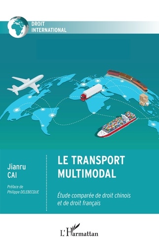Le transport multimodal. Etude comparée de droit chinois et de droit français