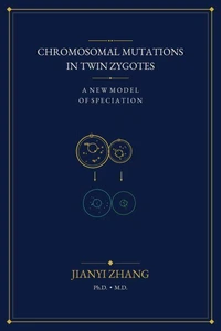 CHROMOSOMAL MUTATIONS IN TWIN ZYGOTES A NEW MODEL FOR SPECIATION