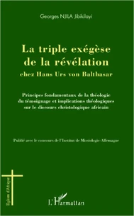 La triple exégèse de la révélation chez Hans Urs Von Balthasar