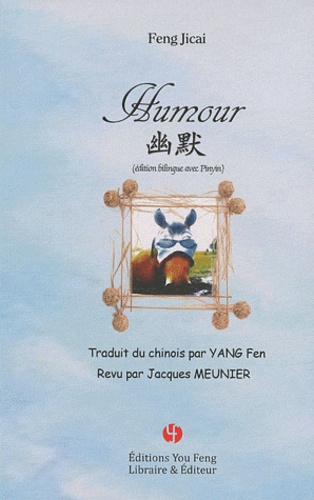 Jicai Feng - Humour - Edition bilingue français-chinois avec Pinyin.
