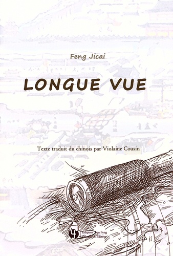 Jicai Feng - Longue vue.