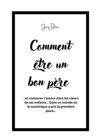 Comment être un bon père