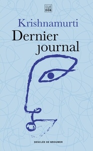 Jiddu Krishnamurti - Dernier journal.