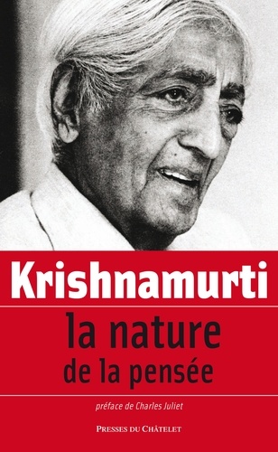 Jiddu Krishnamurti - La nature de la pensée.