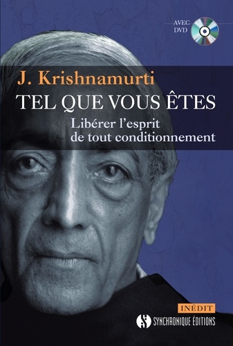 Jiddu Krishnamurti - Tel que vous êtes - Libérer l'esprit de tout conditionnement. 1 DVD