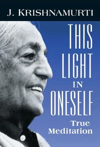 The Light In Oneself. True Meditation