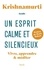 Un esprit calme et silencieux. Vivre, apprendre et méditer