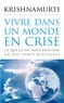 Jiddu Krishnamurti - Vivre dans un monde en crise.