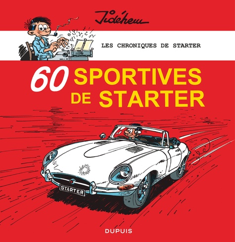 Les chroniques de Starter. Tome 2, 60 sportives de Starter