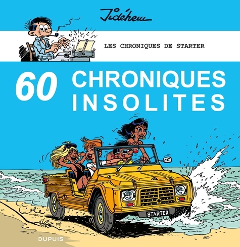 Les chroniques de Starter. Tome 4, 60 chroniques insolites