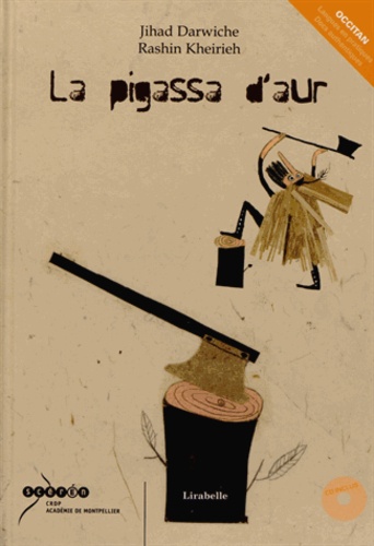 Jihad Darwiche et Rashin Kheirieh - La pigassa d'aur - Edition en occitan. 1 CD audio