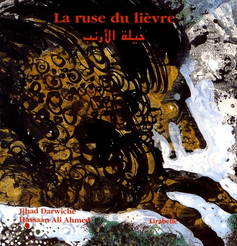 Jihad Darwiche et Hassaan Ali Ahmed - La ruse du lièvre. 1 CD audio