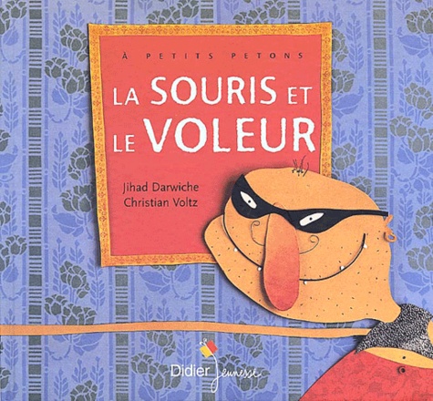 Jihad Darwiche et Christian Voltz - La Souris Et Le Voleur.