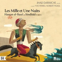 Les mille et une Nuits, Hassan al-basrî &amp; Sindbâd le marin