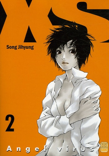 Jihyung Song - XS Tome 2 : Angel virus.