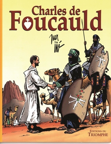  Jijé - Charles de Foucauld - Conquérant pacifique du Sahara.