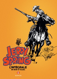  Jijé - Jerry Spring  : L'inrégrale en noir et blanc - Tome 5.