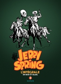  Jijé - Jerry Spring  : L'intégrale en noir en blanc - Tome 3.