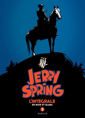 Jerry Spring  L'intégrale en noir et blanc. Tome 1