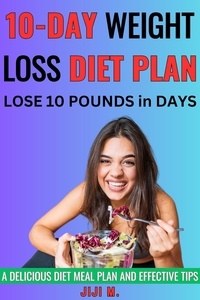  JiJi M. - 10-Day Weight Loss Diet Plan - Extreme Weight Loss.