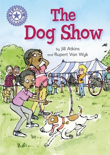 The Dog Show. Independent Reading Purple 8