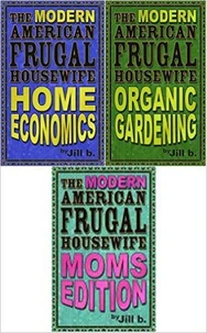 The Modern American Frugal Housewife Books #1-3