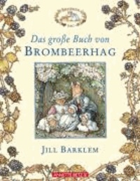 Jill Barklem - Das große Buch von Brombeerhag.