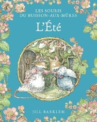 Jill Barklem - Les Souris du Buisson-aux-Mûres  : L'Eté.