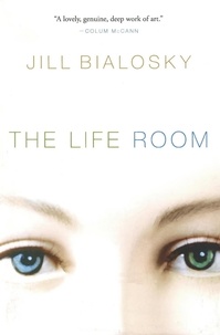 Jill Bialosky - The Life Room.