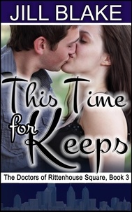  Jill Blake - This Time for Keeps - Doctors of Rittenhouse Square, #3.