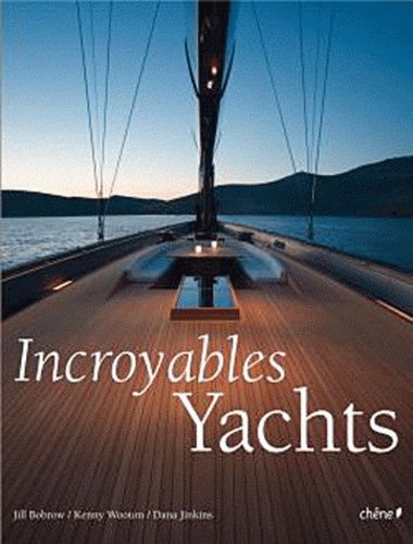 Jill Bobrow et Kenny Wooton - Incroyables Yachts.