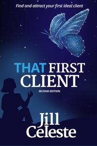  Jill Celeste - That First Client.