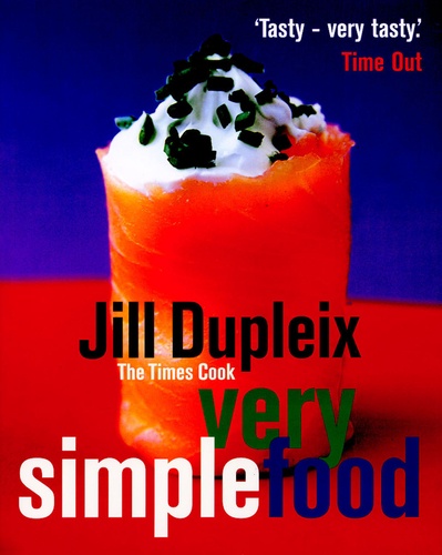 Jill Dupleix - Very simple food.