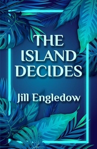  Jill Engledow - The Island Decides - The Maui Trilogy, #1.