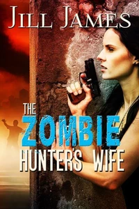 The Zombie Hunter's Wife