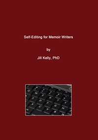  Jill Kelly - Self-Editing for Memoir Writers.