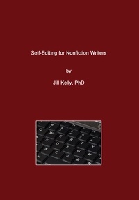  Jill Kelly - Self-Editing for Nonfiction Writers.