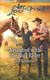 Jill Kemerer - Reunited With The Bull Rider.