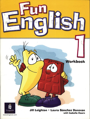 Jill Leighton et Laura Sanchez-Donovan - Fun English 1 - Workbook.