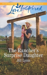Jill Lynn - The Rancher's Surprise Daughter.