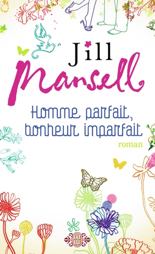 Jill Mansell - Homme parfait, bonheur imparfait.
